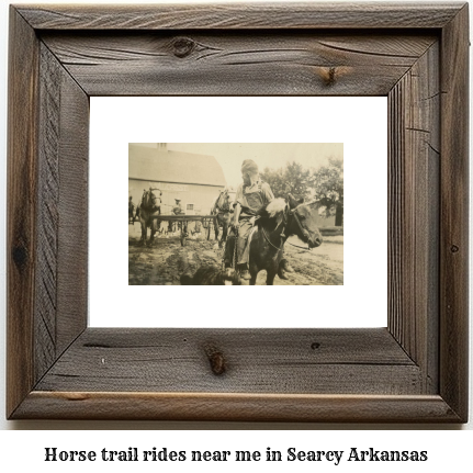 horse trail rides near me in Searcy, Arkansas